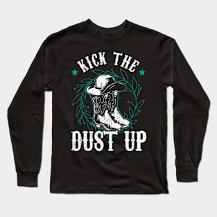 Kick The Dust Up Long Sleeve T-Shirt